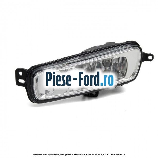 Nebelscheinwerfer links Ford Grand C-Max 2016-2020 1.6 Ti 85 HP #FF0E3F847C